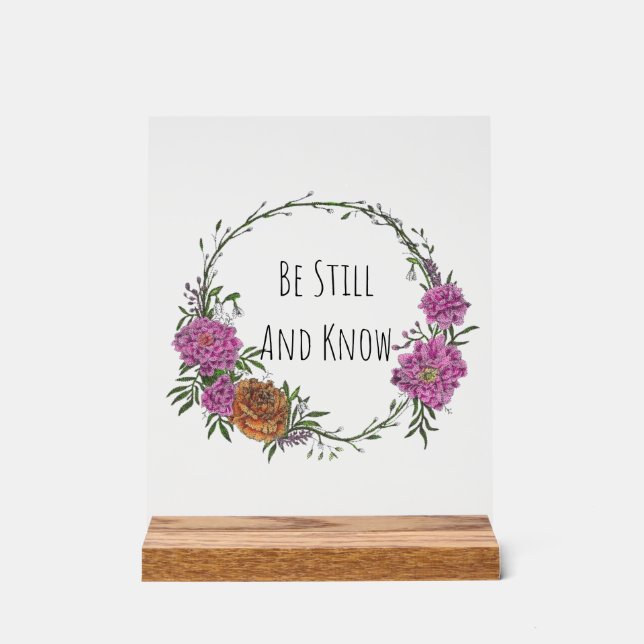 Sei still und wisse Acryl-Schild Acrylschild (Vorderseite)