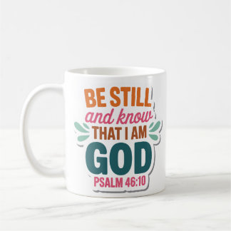 Sei still und wisse, dass ich Gott bin Christliche Kaffeetasse