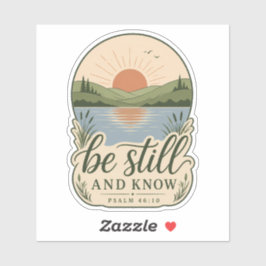 Sei still und wisse Psalm 46,10 Christliche Natur  Aufkleber
