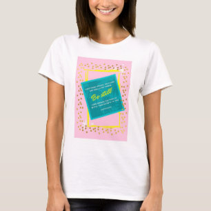 Sei Still Zitat Pink Grün T-Shirt