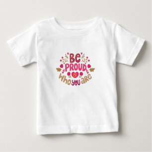 Sei stolz auf dich selbst – Positive Blumen-Typogr Baby T-shirt