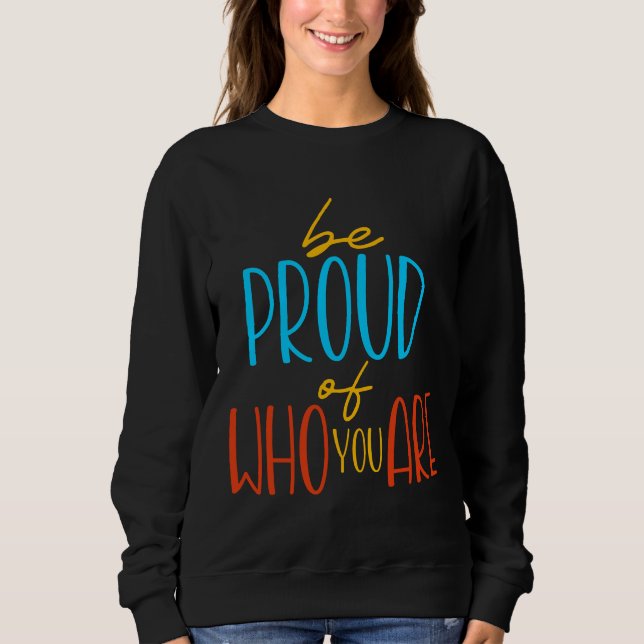 Sei stolz auf dich selbst sweatshirt (Vorderseite)