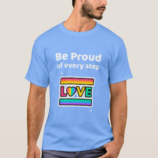 Sei stolz auf jeden Schritt T-Shirt