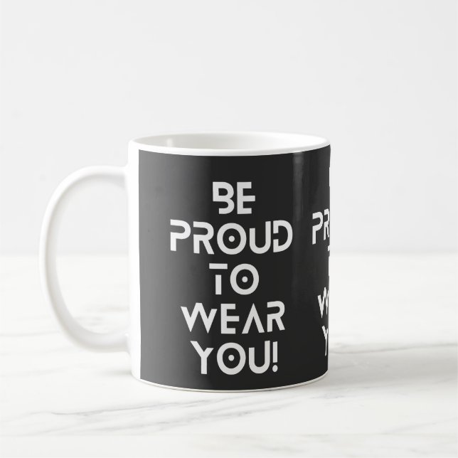 Sei stolz, deine Tasse zu tragen (Links)