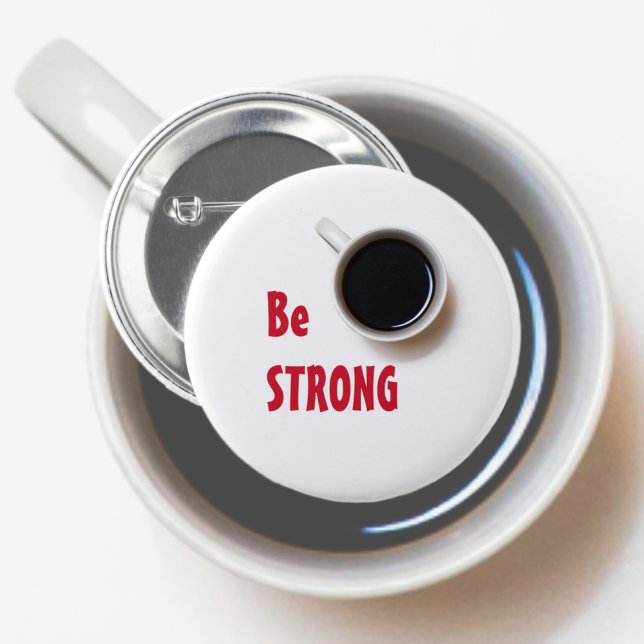 Sei STRONG wie eine Tasse Kaffee! Button (Von Creator hochgeladen)