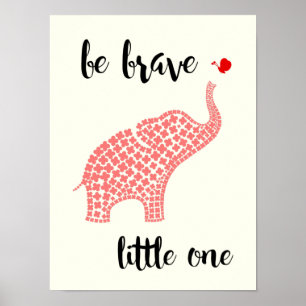 Sei tapfer Kleiner - Pink Baby Elephant Poster