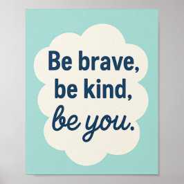 Sei tapfer, sei freundlich, Motivierend Kinderplak Poster