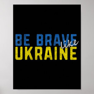Sei tapfer wie die ukrainische Flagge Motivierend Poster