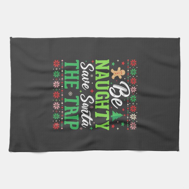 Sei unartig, rette den Weihnachtsmann Lustiges Wei Geschirrtuch (Horizontal)