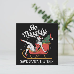 Sei unartig, rette Santa die Reise, lustiger Weihn Feiertagskarte