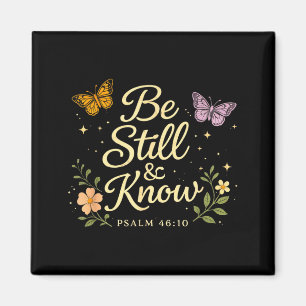 Sei und erkenne Psalm 46_10 christlicher Bibelvers Magnet