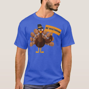 Sei Vegetarian Animal Turkey Month Joke Funny Dank T-Shirt