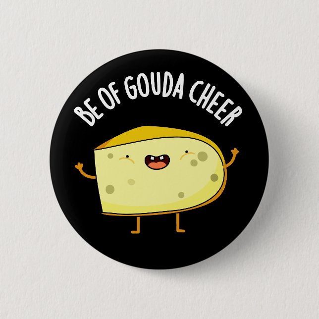 Sei von Gouda Cheer Funny Chee Pun Dark BG Button (Vorderseite)