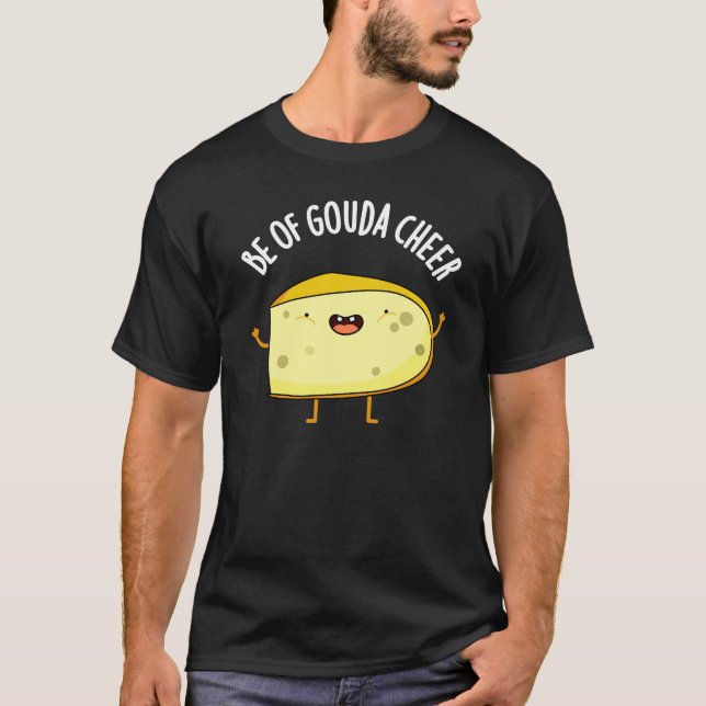 Sei von Gouda Cheer Funny Chee Pun Dark BG T-Shirt (Vorderseite)