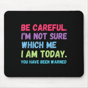 Sei vorsichtig, ich weiß nicht, welches ich heute mousepad