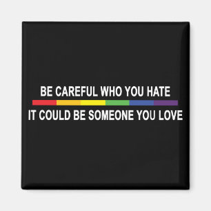 Sei vorsichtig mit dem, was du hasst! magnet