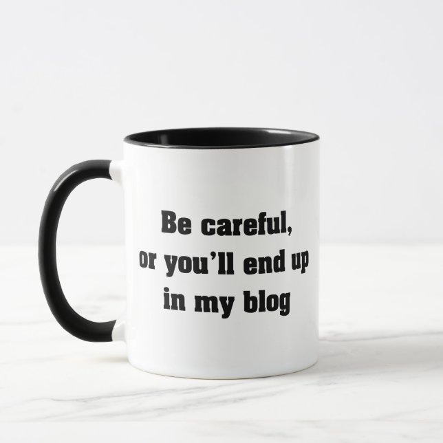Sei vorsichtig, oder du wirst in meiner Blog-Kaffe Tasse (Links)