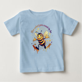 Sei, was du sein willst – Süße Honigbiene  Baby T-shirt
