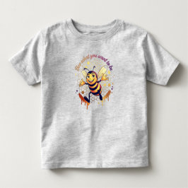 Sei, was du sein willst – Süße Honigbiene  Kleinkind T-shirt