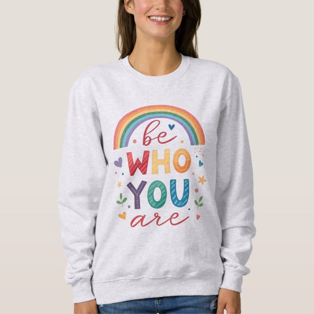 Sei, wer du bist sweatshirt (Vorderseite)
