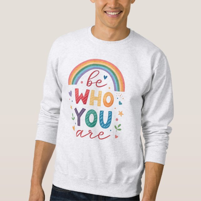 Sei, wer du bist sweatshirt (Vorderseite)