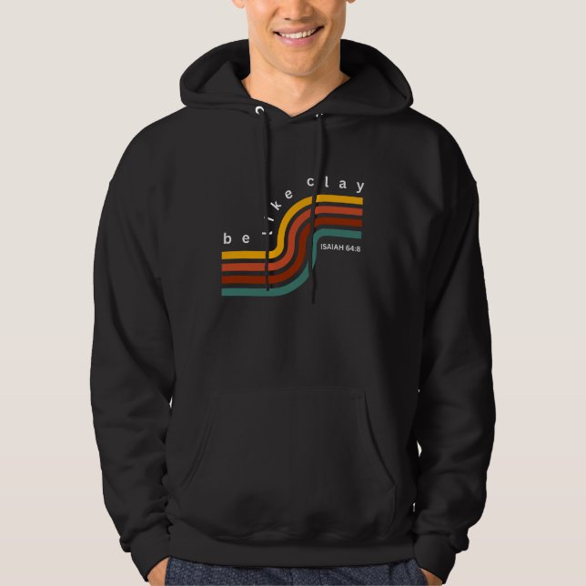 Sei wie Clay Retro Bible Verse Christliche Männer Hoodie (Vorderseite)
