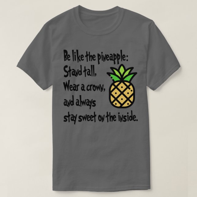 Sei wie die Ananas T-Shirt (Design vorne)
