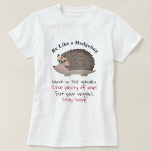 Sei wie ein Igel-T - Shirt