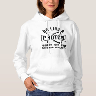 Sei wie ein Proton Hoodie