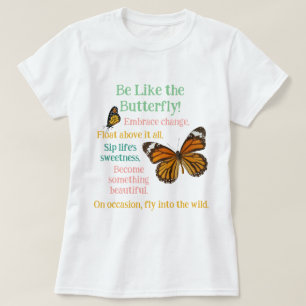 Sei wie ein Schmetterlingsmonarch-T - Shirt