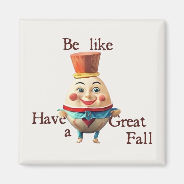 Sei wie Humpty Magnet (Vorne)