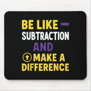 Sei wie Subtraktion, mache einen Unterschied Lusti Mousepad