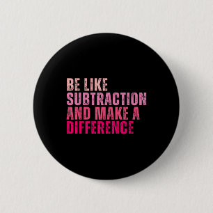 Sei wie Subtraktion und mache einen Unterschied Lu Button