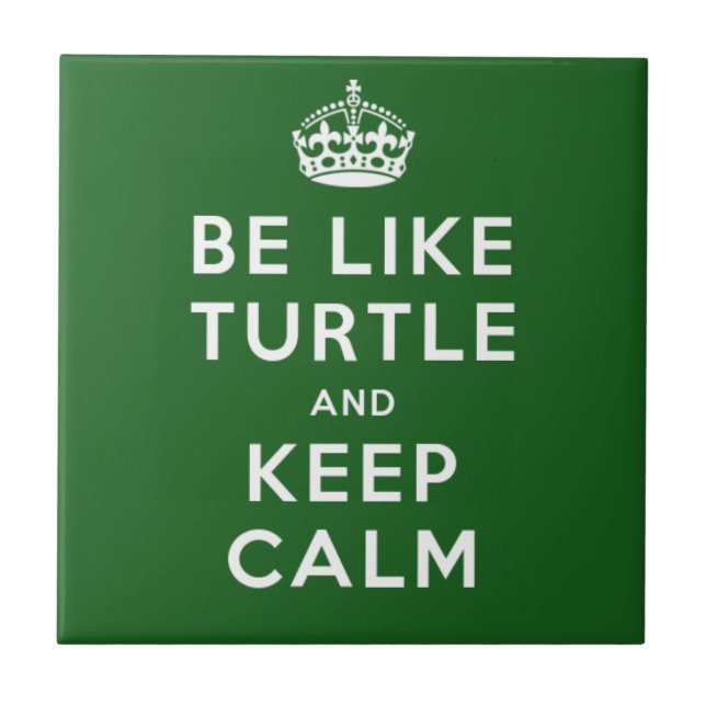 Sei wie TURTLE und BEHALT CALM green quote Fliese (Vorderseite)