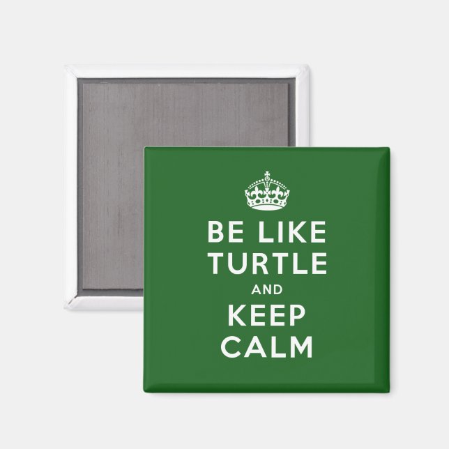 Sei wie TURTLE und BEHALT CALM green quote Magnet (Vorderseite/Rückseite)