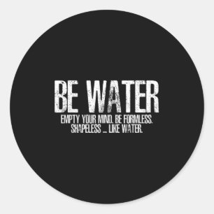 Sei wie Water Martial Arts Taoismen Kung Fu Wu Wei Runder Aufkleber