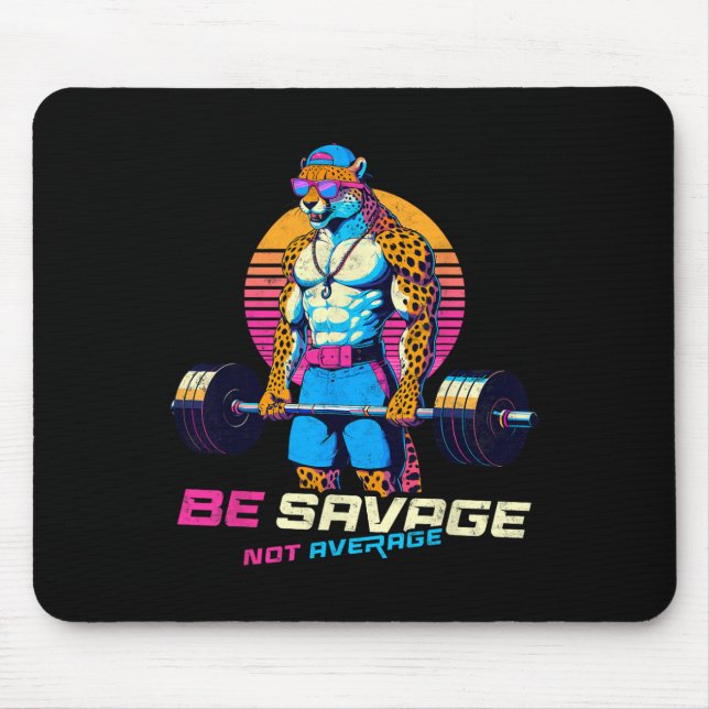 Sei wild, nicht durchschnittlich Gepard Bodybuilde Mousepad (Vorne)
