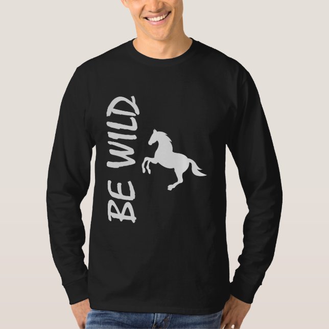 Sei Wild – Strong Horse Design T-Shirt (Vorderseite)