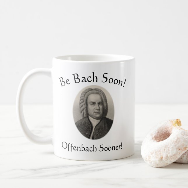 Seid bald Bach! Offenbach früher! Funny Music Pub Kaffeetasse (Mit Donut)