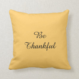 Seid dankbar Kissen
