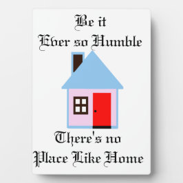 SEID ES JE SO HUMBEL KEIN ORT WIE ZUHAUSE PLAQUE? FOTOPLATTE