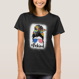 Seid Frauen nett Autismus unordentlicher Dutt Amer T-Shirt