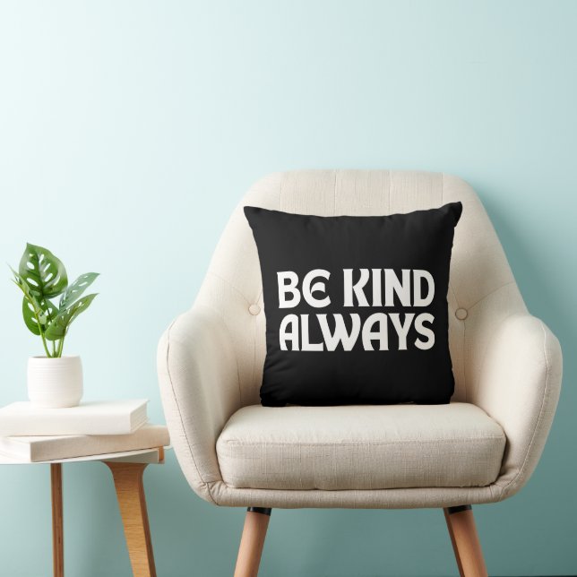 SEID IMMER KINDNESS QUOTES TYPOGRAPHIE. KISSEN (Stuhl )