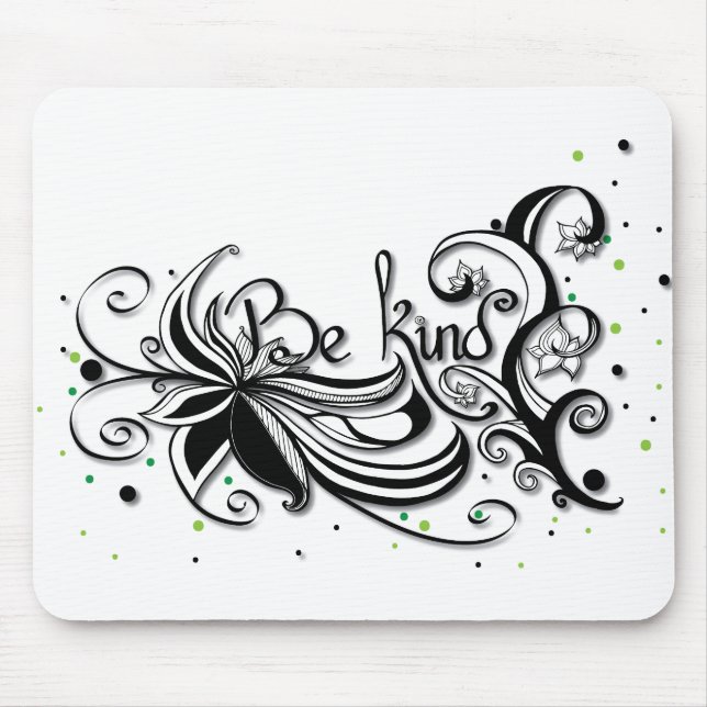 SEID KIND! Zitat zur inspirierenden Kalligrafie Mousepad (Vorne)