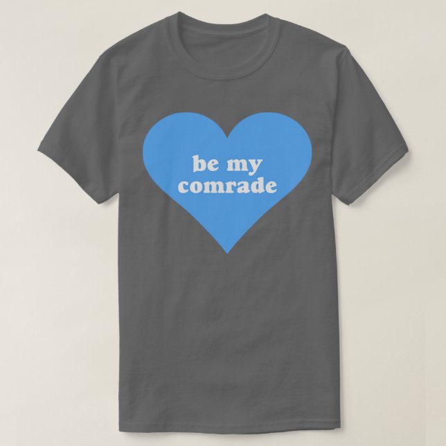 Seid mein Kamerad T-Shirt (Design vorne)