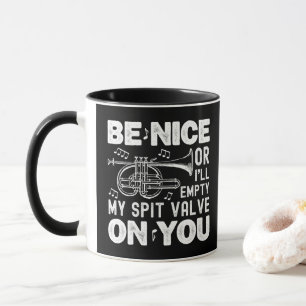 Seid nett oder ich leere mein Spuckventil Cornet L Tasse