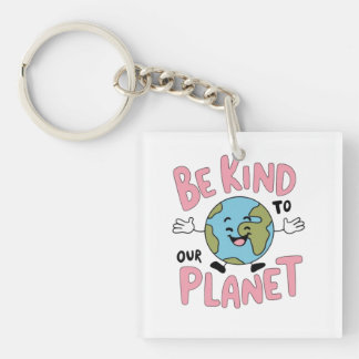 Seid nett zu unserem Planeten 💚 Schlüsselanhänger