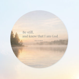 Seid still und erkennt, dass ich Gott bin Psalm Runder Aufkleber