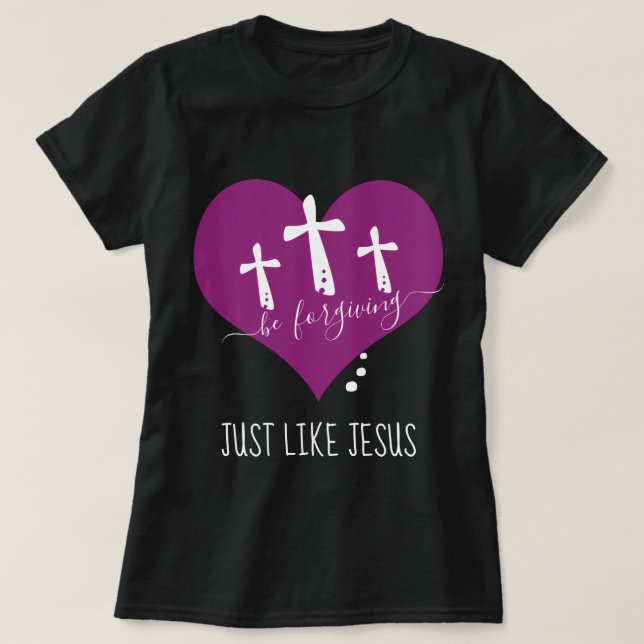Seid vergesslich wie Jesus T - Shirt (Design vorne)