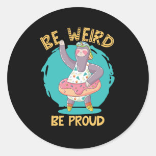 SEID WEIRD BE STOLZ SLOTH RUNDER AUFKLEBER